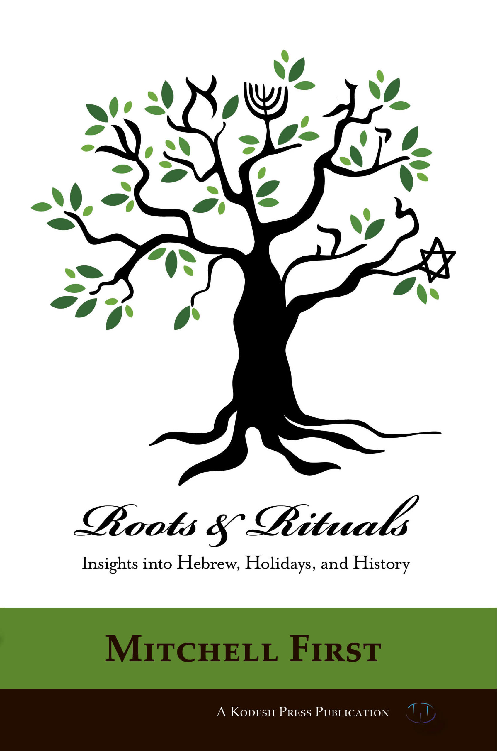 Roots and Rituals by Mitchell First