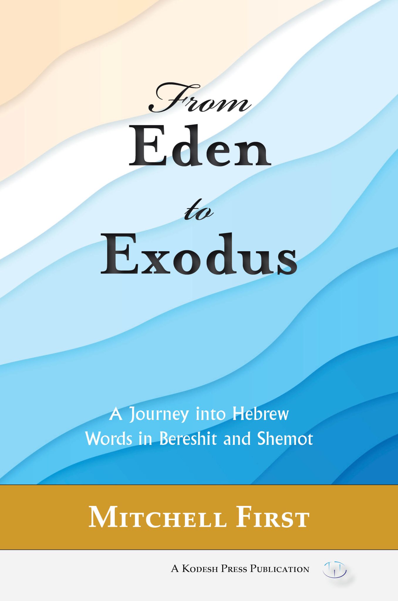 From Eden to Exodus - Mitchell First